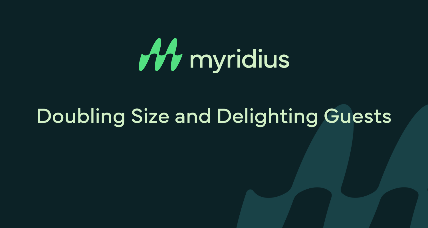 Doubling Size and Delighting Guests