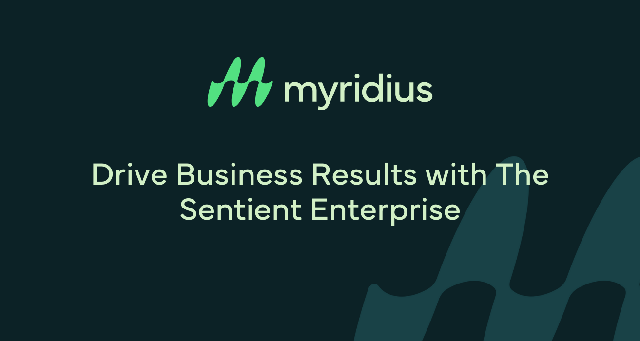 Drive Business Results with The Sentient Enterprise