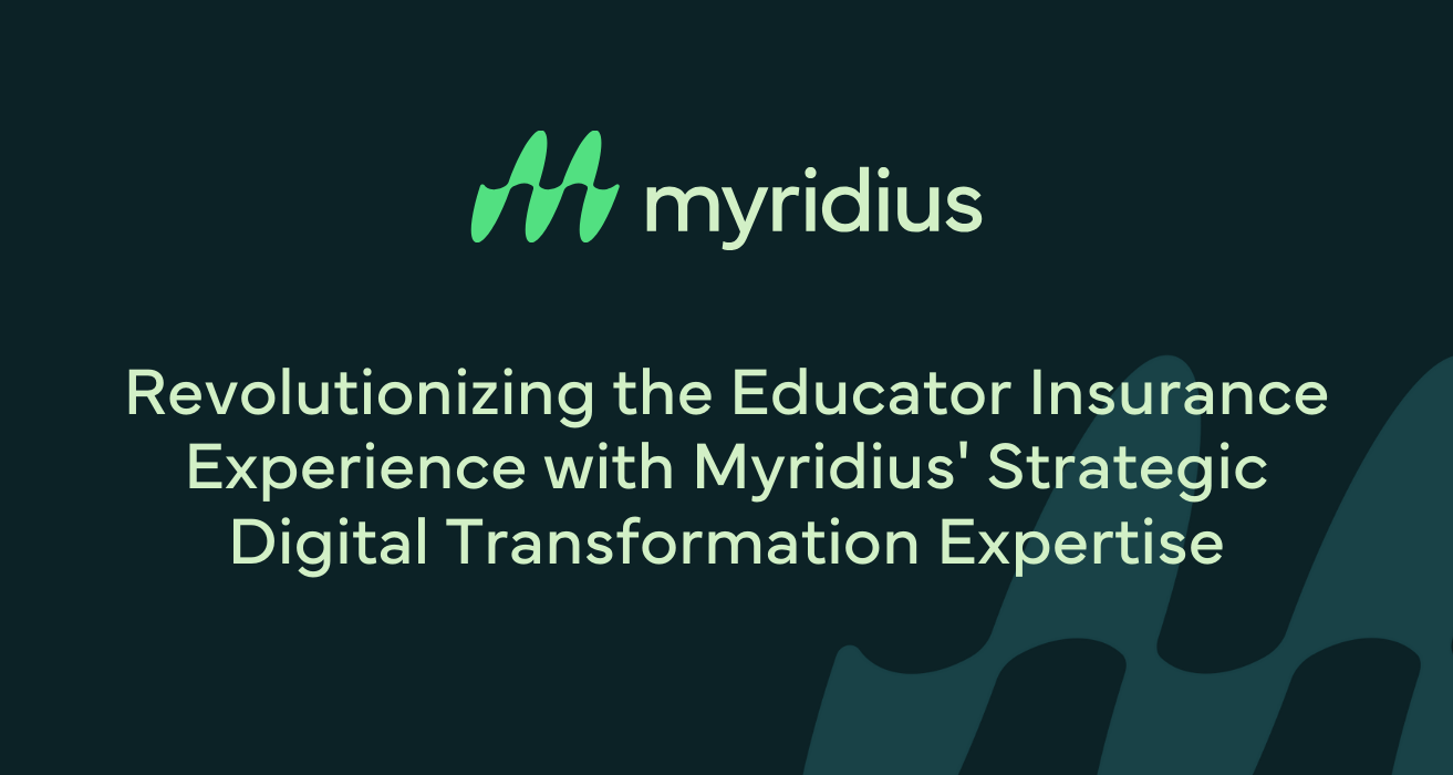 Revolutionizing the Educator Insurance Experience with Myridius Strategic Digital Transformation Expertise-1