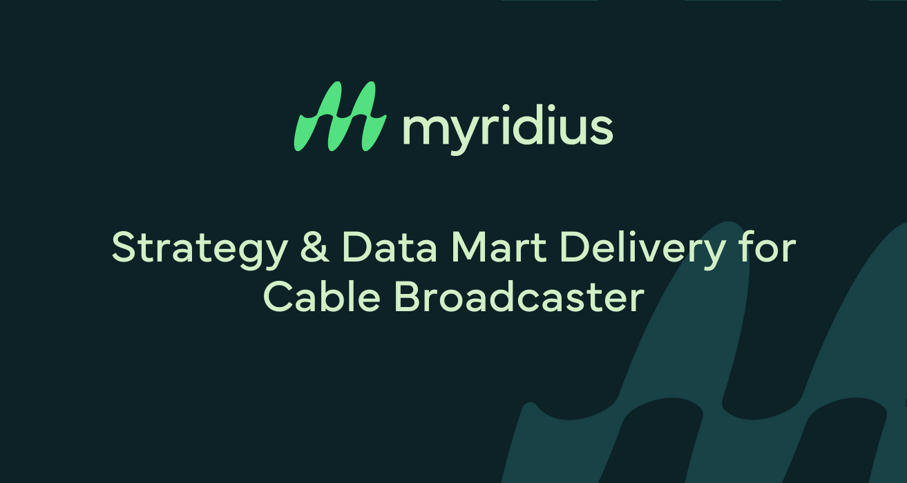 Strategy & Data Mart Delivery for Cable Broadcaster