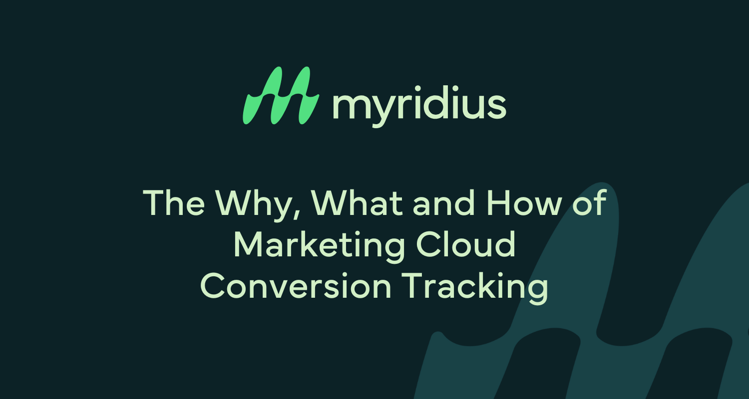 The Why, What and How of Marketing Cloud Conversion Tracking